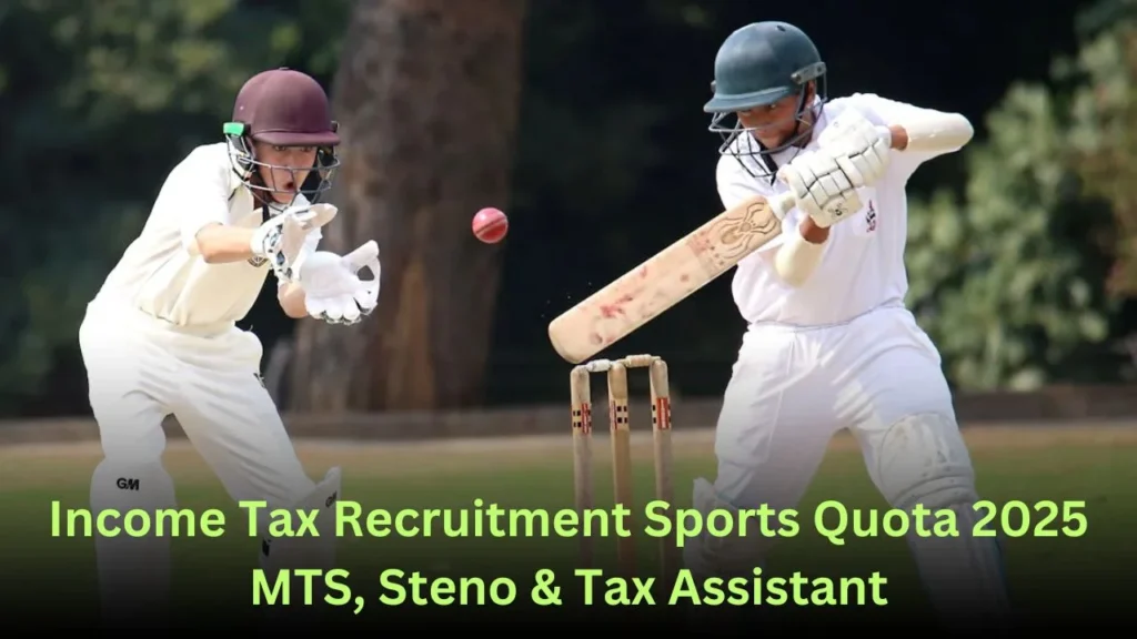 Income tax recruitment Sports Quota 2025 MTS, Steno & Tax Assistant