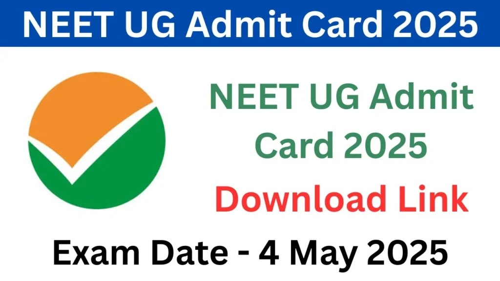 NEET UG Admit Card 2025