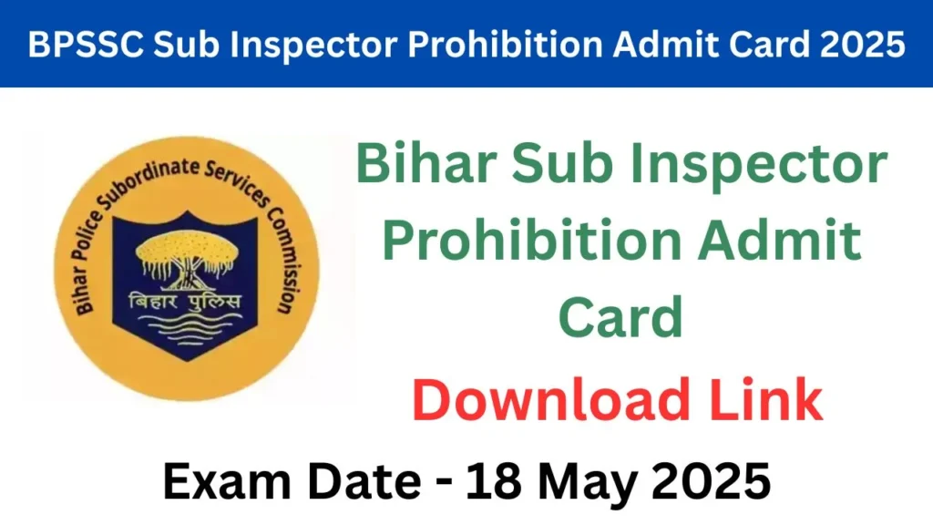 BPSSC (Bihar) Sub Inspector Prohibition Admit Card 2025