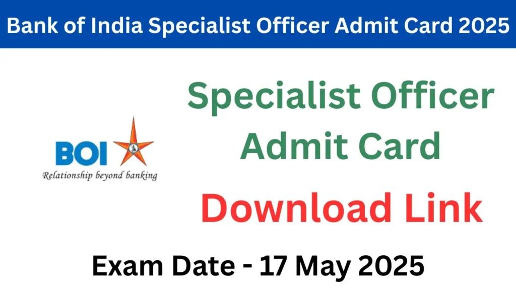 Bank of India Specialist Officer Admit Card 2025
