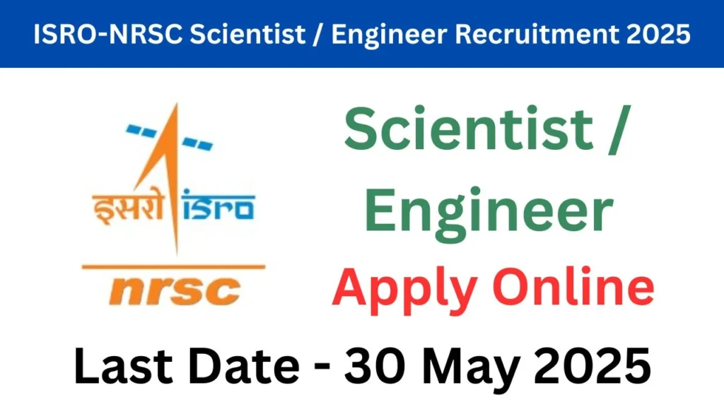 ISRO-NRSC Scientist Engineer Recruitment 2025
