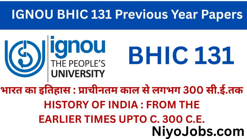 IGNOU BHIC 131 PREVIOUS YEAR QUESTION PAPERS