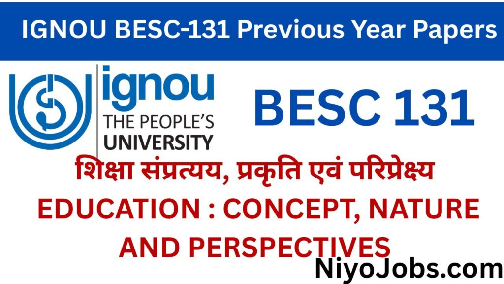 IGNOU BESC 131 Previous Year Papers