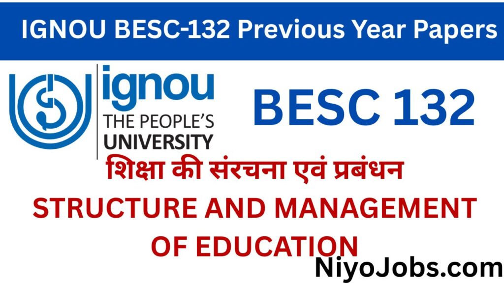 IGNOU BESC 132 Previous Year Papers